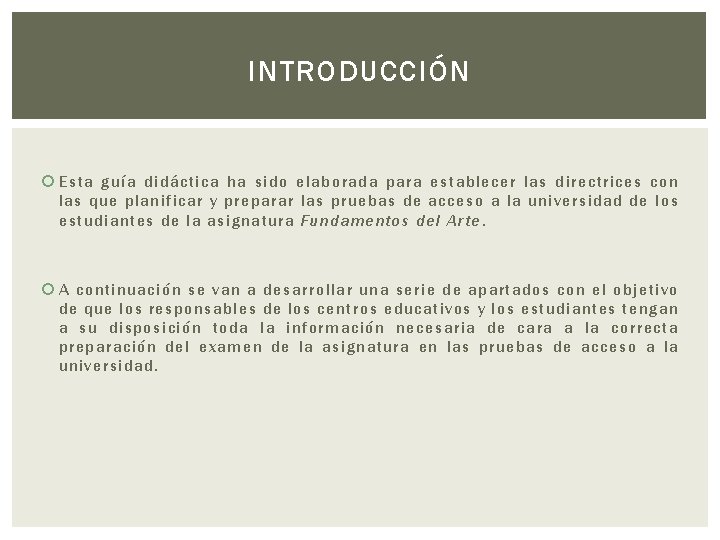 INTRODUCCIÓN Esta guía didáctica ha sido elaborada para establecer las directrices con las que