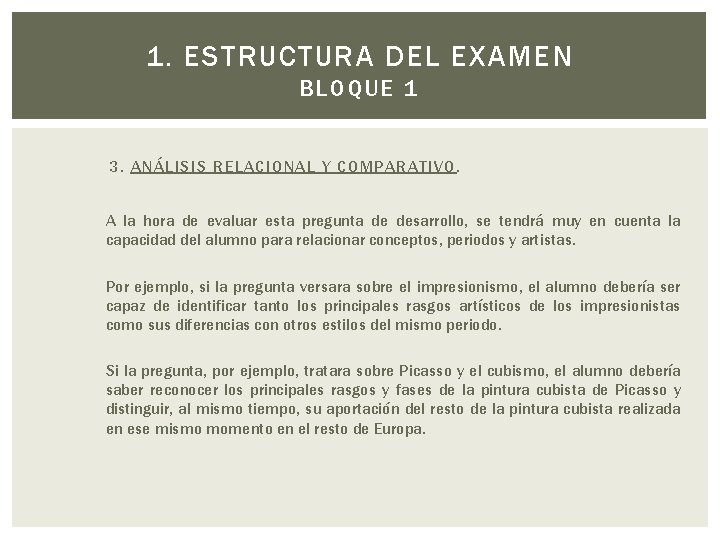 1. ESTRUCTURA DEL EXAMEN BLOQUE 1 3. ANÁLISIS RELACIONAL Y COMPARATIVO. A la hora