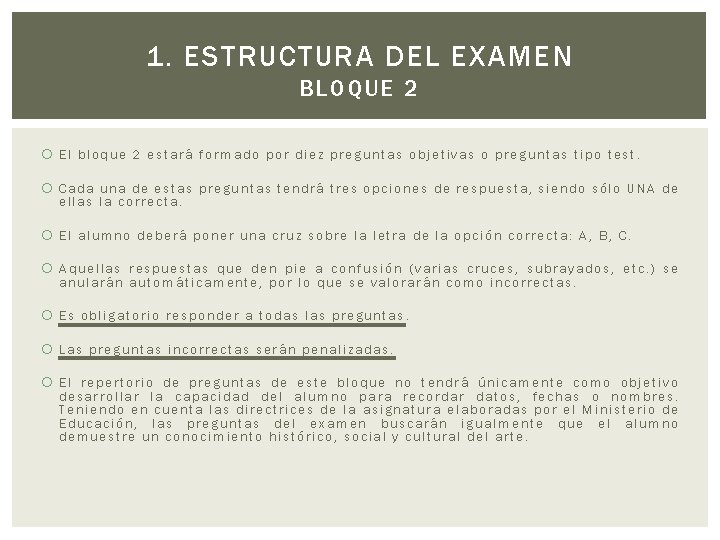 1. ESTRUCTURA DEL EXAMEN BLOQUE 2 El bloque 2 estará formado por diez preguntas