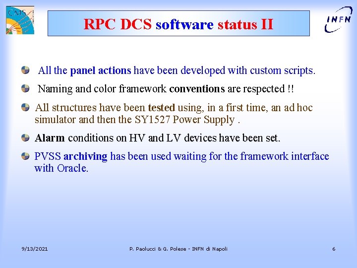 RPC DCS software status II All the panel actions have been developed with custom