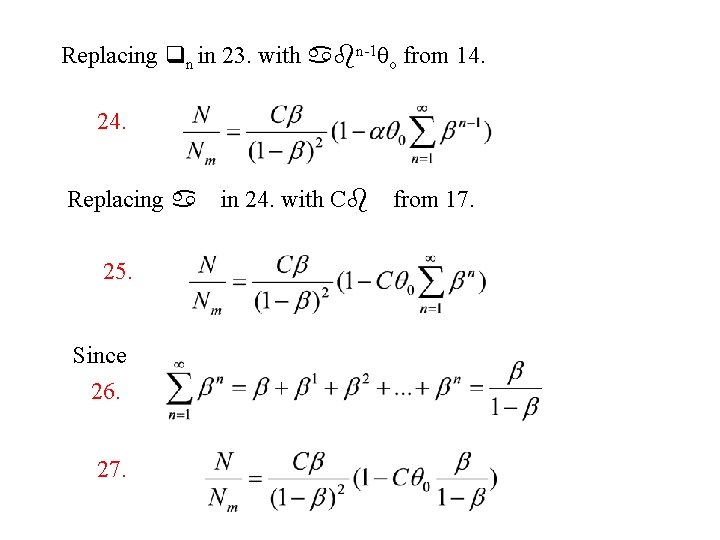 Replacing qn in 23. with abn-1 qo from 14. 24. Replacing a 25. Since