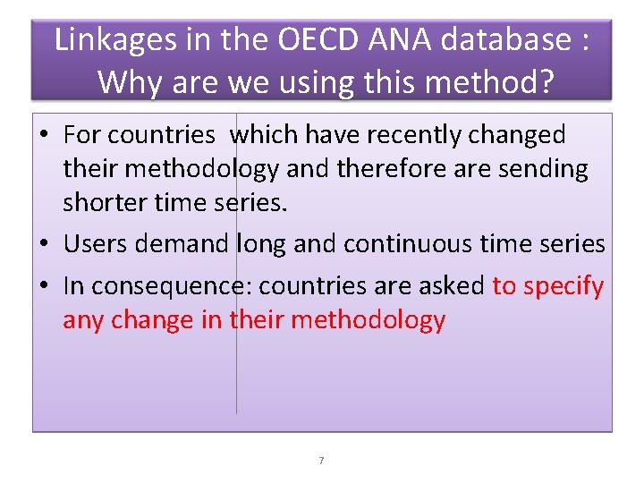 Linkages in the OECD ANA database : Why are we using this method? •