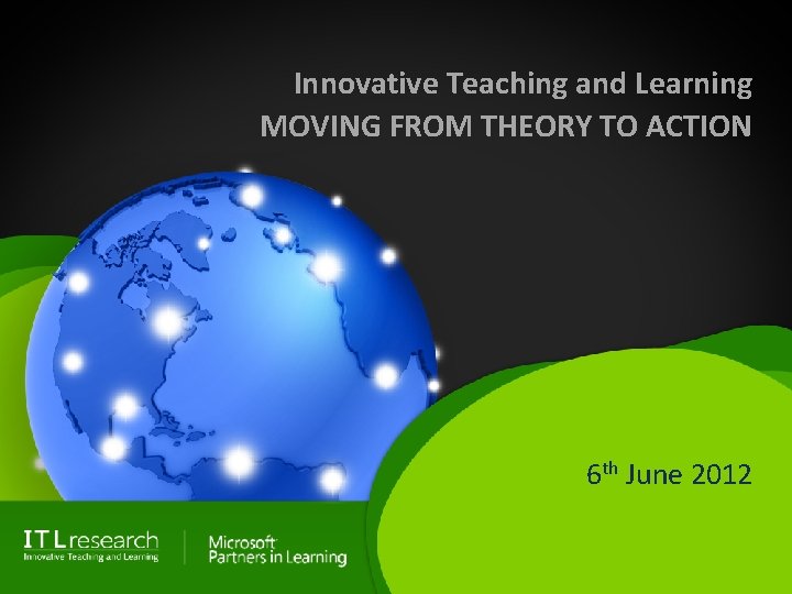 Innovative Teaching and Learning MOVING FROM THEORY TO
