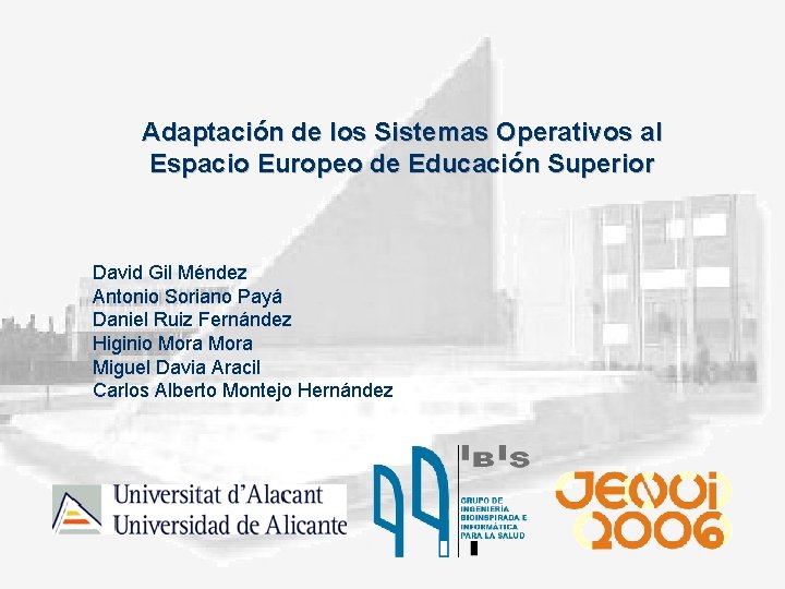 Adaptación de los Sistemas Operativos al Espacio Europeo de Educación Superior David Gil Méndez