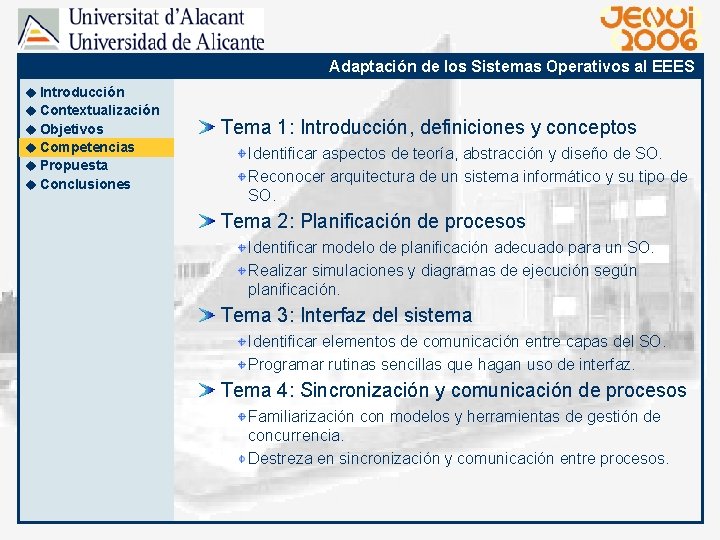 Adaptación de los Sistemas Operativos al EEES u Introducción u Contextualización u Objetivos u