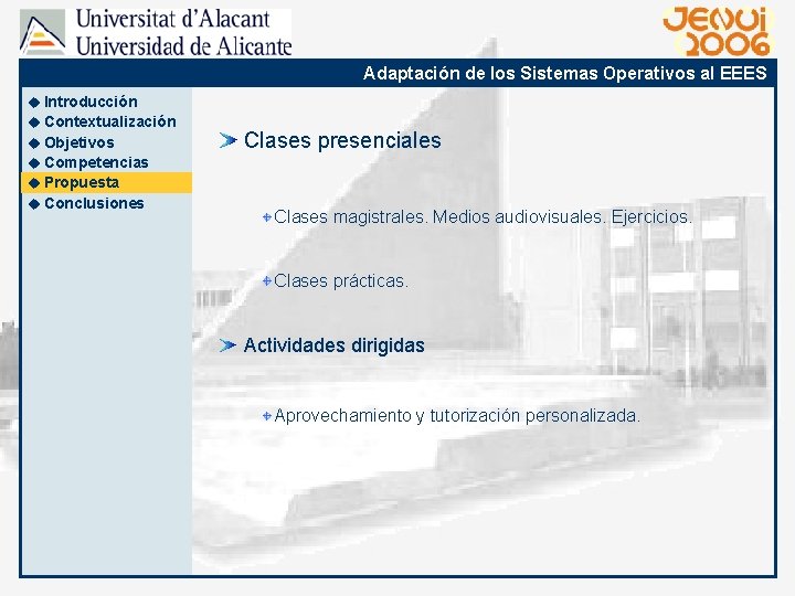 Adaptación de los Sistemas Operativos al EEES u Introducción u Contextualización u Objetivos Clases