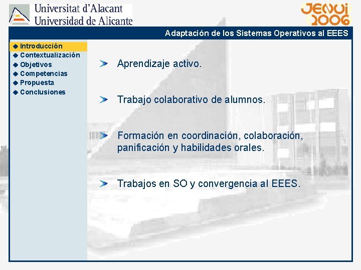 Adaptación de los Sistemas Operativos al EEES u Introducción u Contextualización u Objetivos Aprendizaje