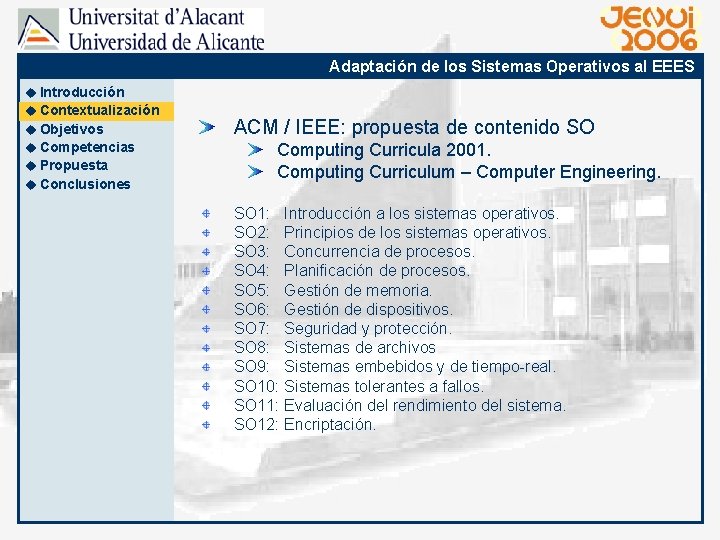 Adaptación de los Sistemas Operativos al EEES u Introducción u Contextualización u Objetivos u