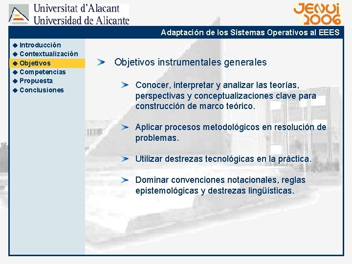 Adaptación de los Sistemas Operativos al EEES u Introducción u Contextualización u Objetivos instrumentales