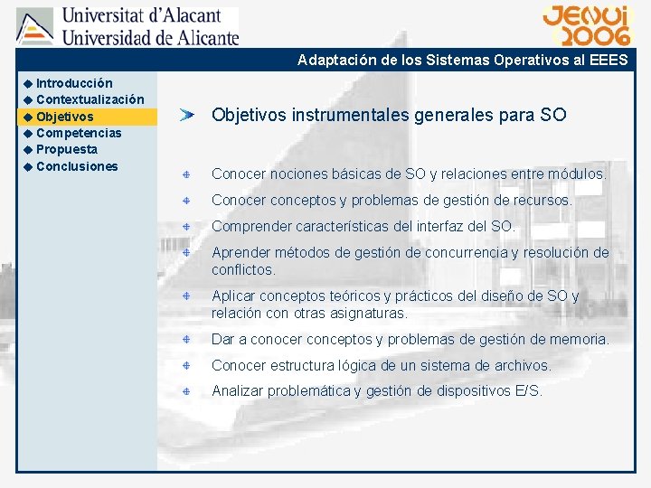 Adaptación de los Sistemas Operativos al EEES u Introducción u Contextualización u Objetivos instrumentales