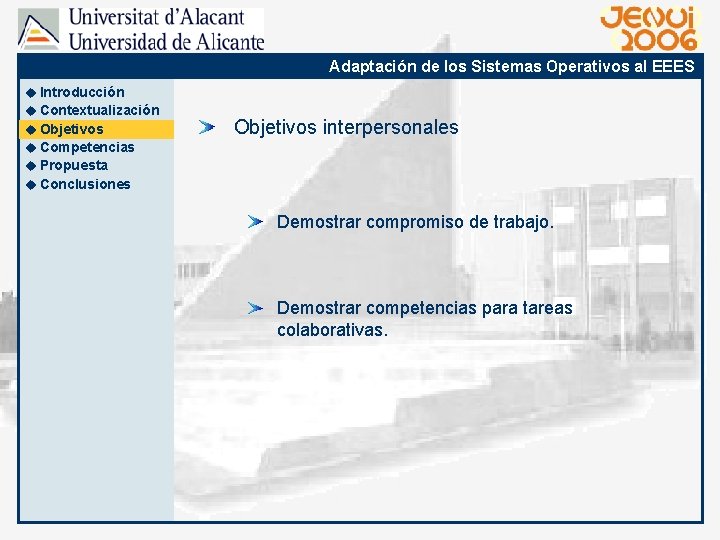 Adaptación de los Sistemas Operativos al EEES u Introducción u Contextualización u Objetivos interpersonales