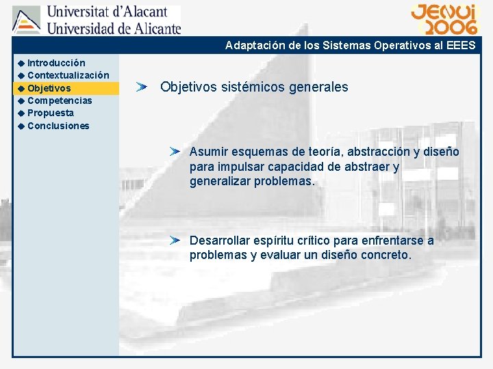 Adaptación de los Sistemas Operativos al EEES u Introducción u Contextualización u Objetivos sistémicos