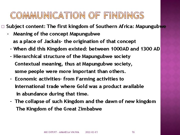 � Subject content: The first kingdom of Southern Africa: Mapungubwe - Meaning of the