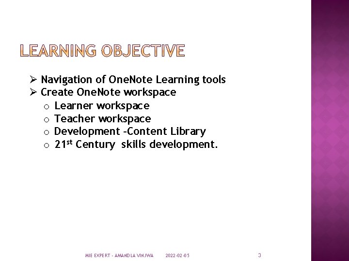 Ø Navigation of One. Note Learning tools Ø Create One. Note workspace o Learner