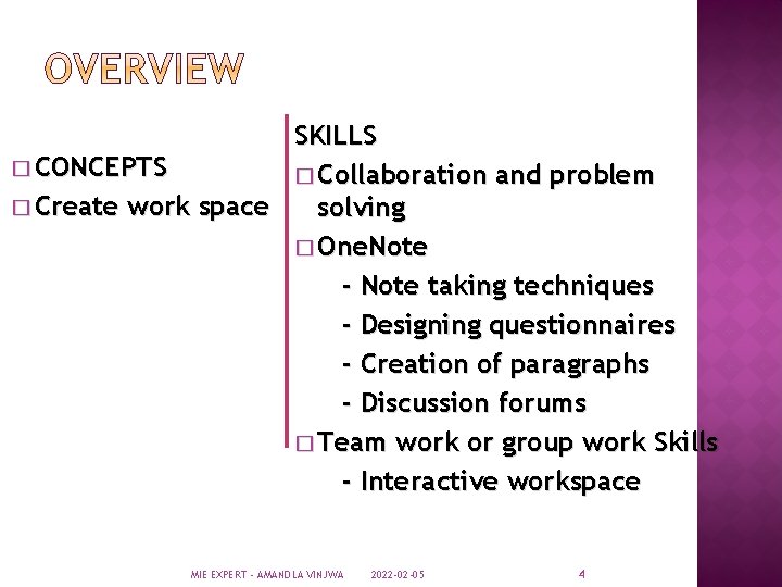 SKILLS � CONCEPTS � Collaboration and problem � Create work space solving � One.