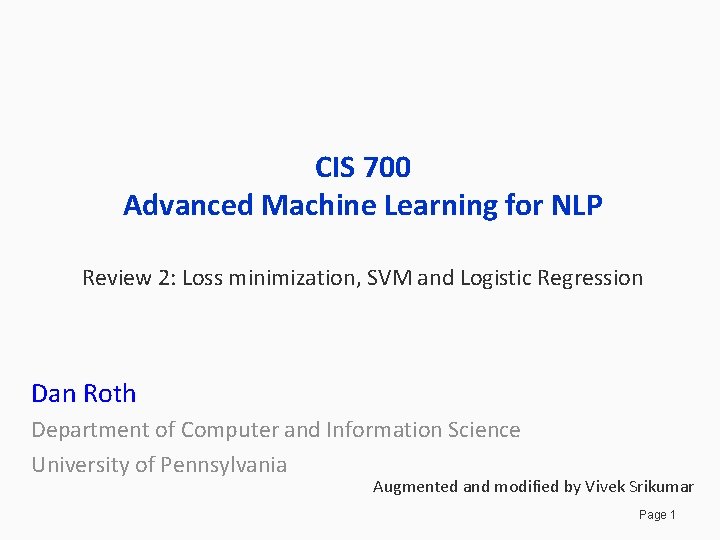 CIS 700 Advanced Machine Learning for NLP Review 2: Loss minimization, SVM and Logistic