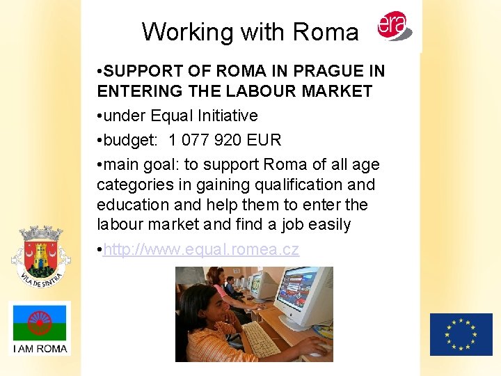 Working with Roma • SUPPORT OF ROMA IN PRAGUE IN ENTERING THE LABOUR MARKET