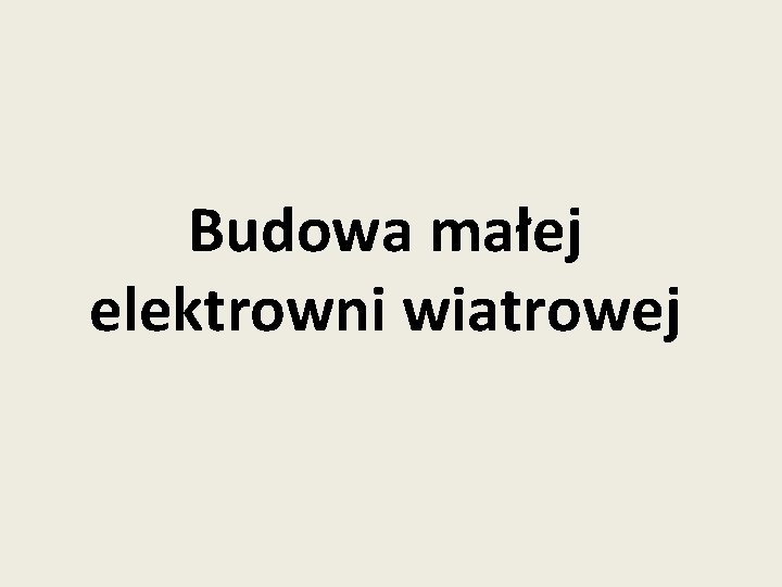 Budowa małej elektrowni wiatrowej 