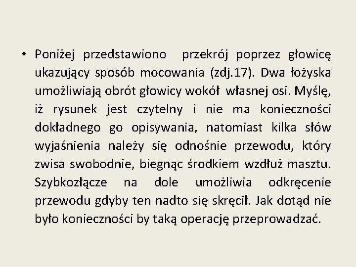  • Poniżej przedstawiono przekrój poprzez głowicę ukazujący sposób mocowania (zdj. 17). Dwa łożyska