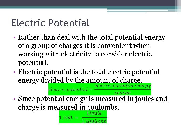 Electric Potential • Rather than deal with the total potential energy of a group