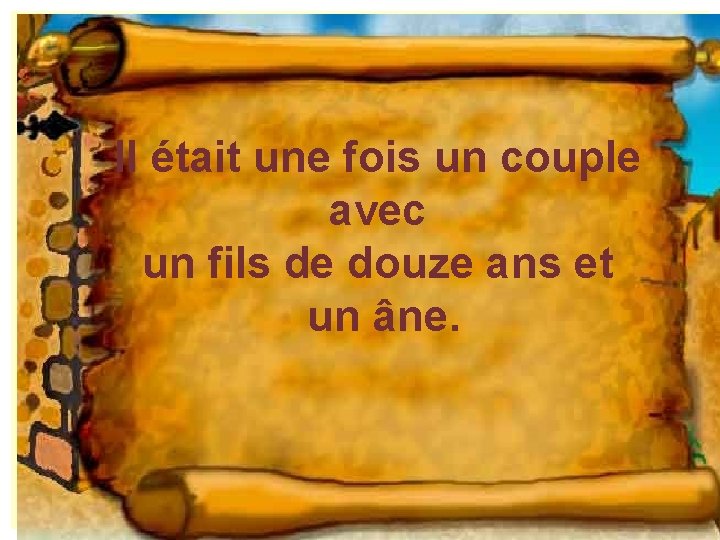 Il était une fois un couple avec un fils de douze ans et un