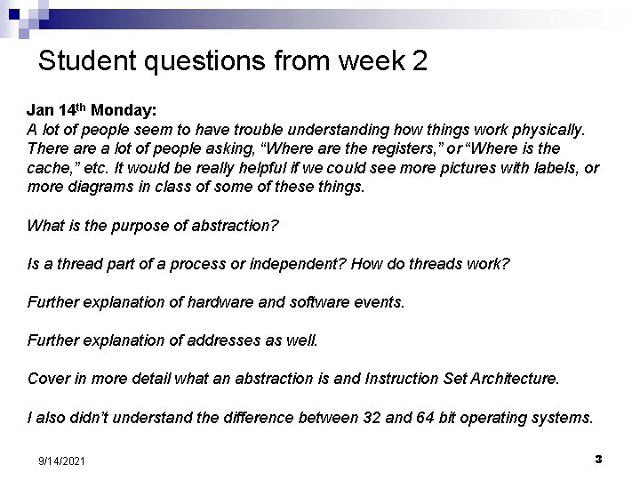 Student questions from week 2 Jan 14 th Monday: A lot of people seem