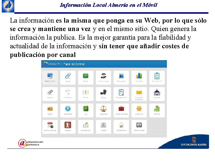 Información Local Almería en el Móvil La información es la misma que ponga en