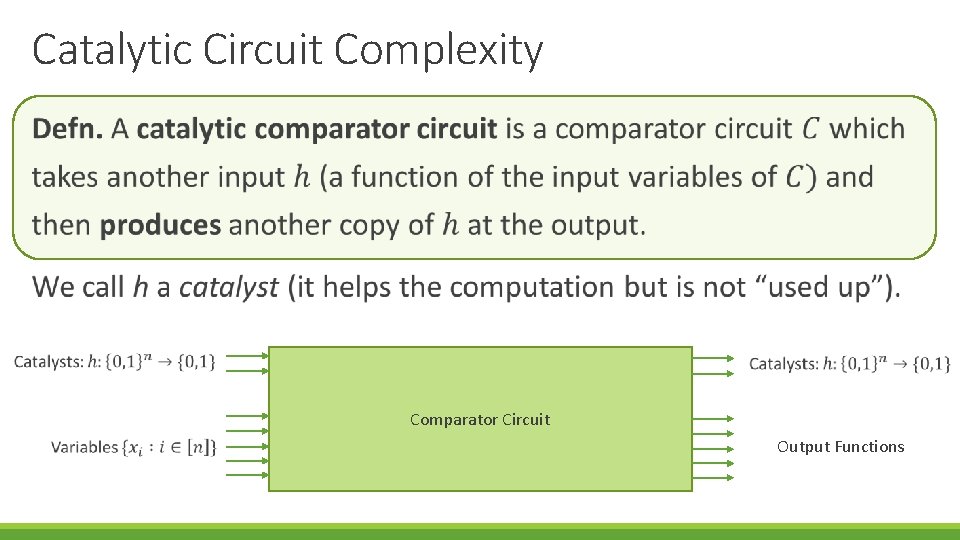 Catalytic Circuit Complexity Comparator Circuit Output Functions 