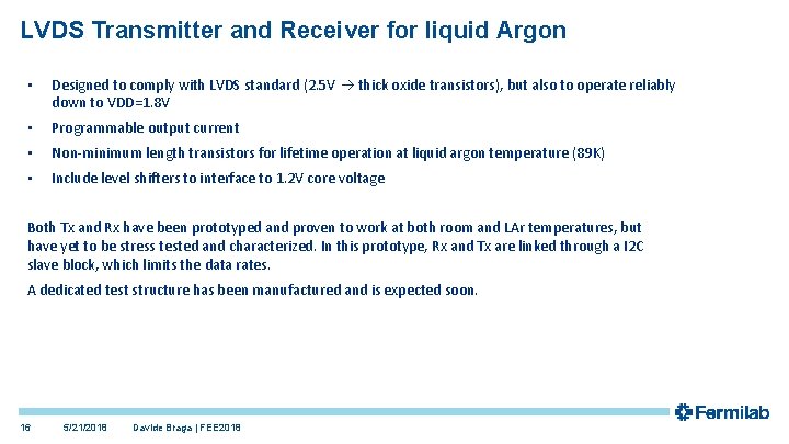 LVDS Transmitter and Receiver for liquid Argon • Designed to comply with LVDS standard