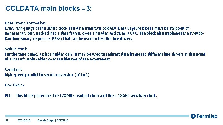 COLDATA main blocks - 3: Data Frame Formation: Every rising edge of the 2