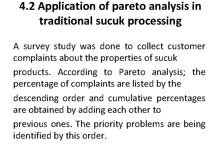 4. 2 Application of pareto analysis in traditional sucuk processing A survey study was