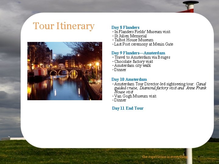 Tour Itinerary Day 8 Flanders • In Flanders Fields' Museum visit • St Julien