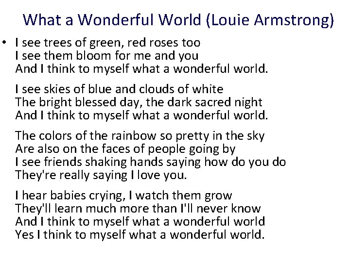 What a Wonderful World (Louie Armstrong) • I see trees of green, red roses