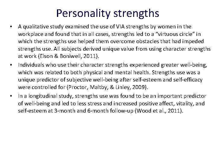 Personality strengths • A qualitative study examined the use of VIA strengths by women