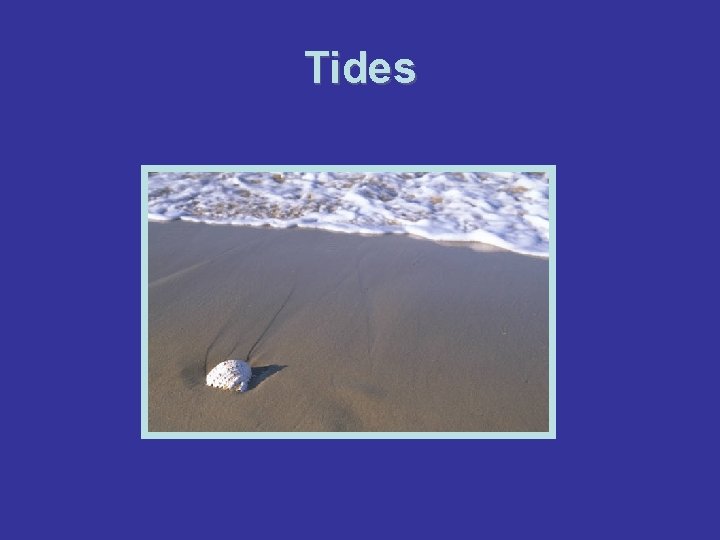 Tides 