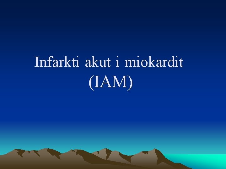 Infarkti akut i miokardit (IAM) 