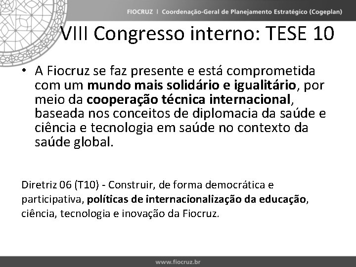 VIII Congresso interno: TESE 10 • A Fiocruz se faz presente e está comprometida