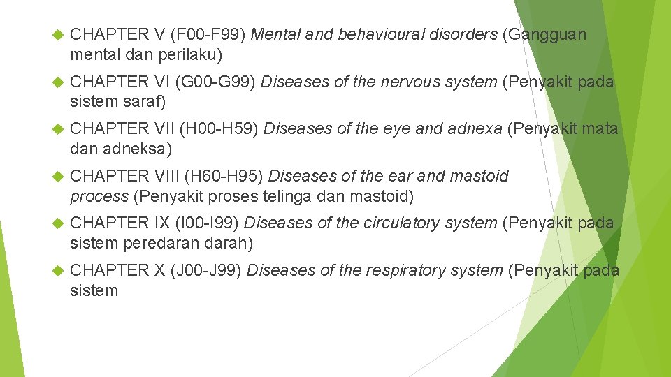  CHAPTER V (F 00 -F 99) Mental and behavioural disorders (Gangguan mental dan
