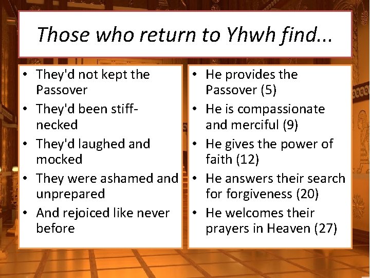 Those who return to Yhwh find. . . • They'd not kept the Passover