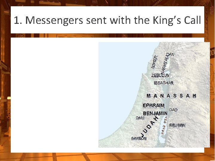 1. Messengers sent with the King’s Call 