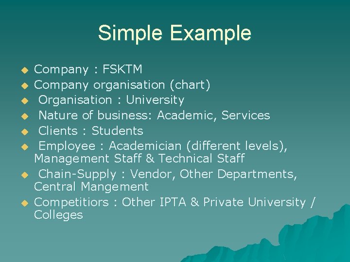 Simple Example u u u u Company : FSKTM Company organisation (chart) Organisation :