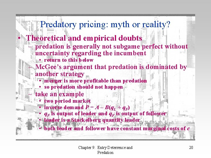 Predatory pricing: myth or reality? • Theoretical and empirical doubts – predation is generally