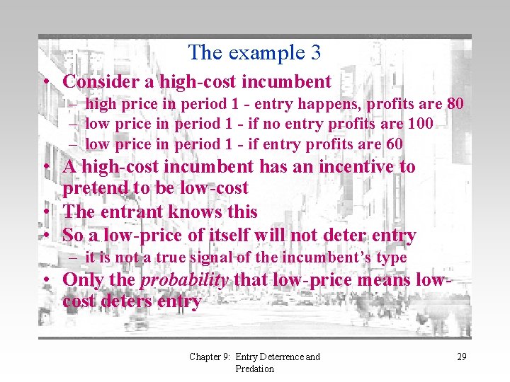 The example 3 • Consider a high-cost incumbent – high price in period 1