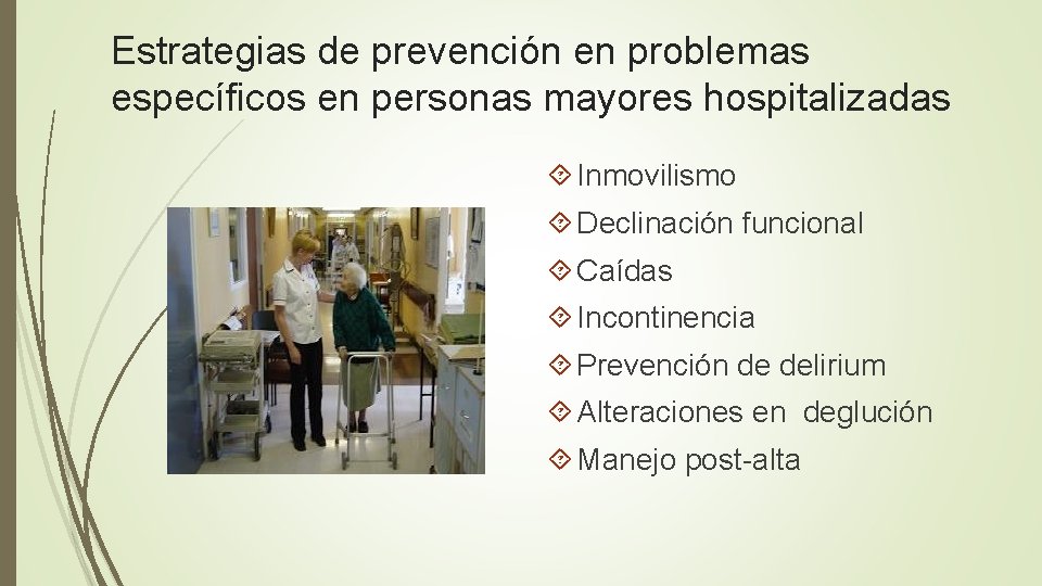 Estrategias de prevención en problemas específicos en personas mayores hospitalizadas Inmovilismo Declinación funcional Caídas