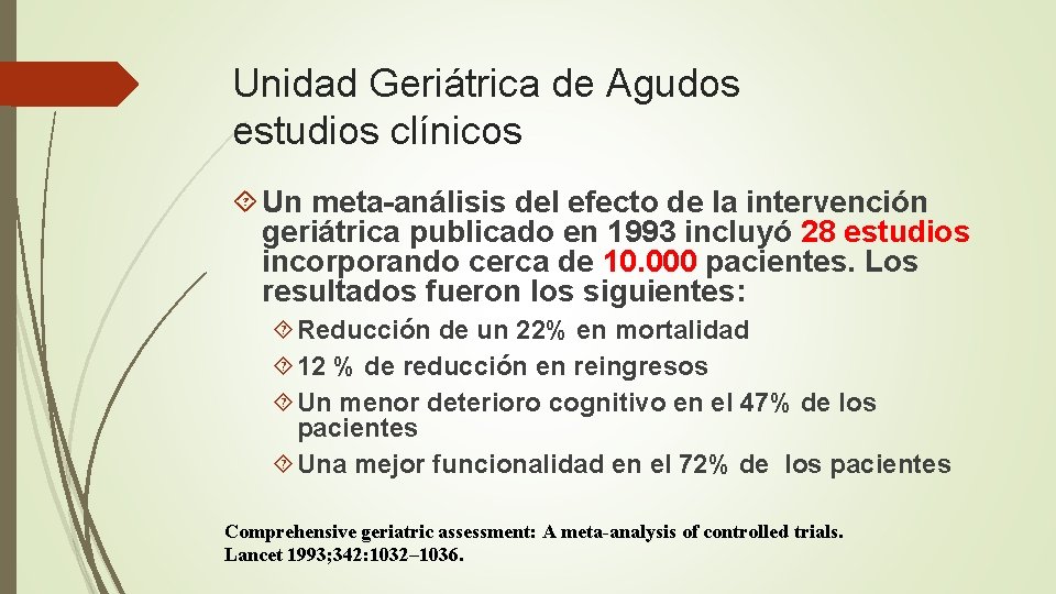 Unidad Geriátrica de Agudos estudios clínicos Un meta-análisis del efecto de la intervención geriátrica