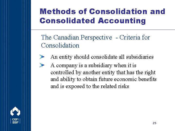 Methods of Consolidation and Consolidated Accounting The Canadian Perspective - Criteria for Consolidation An