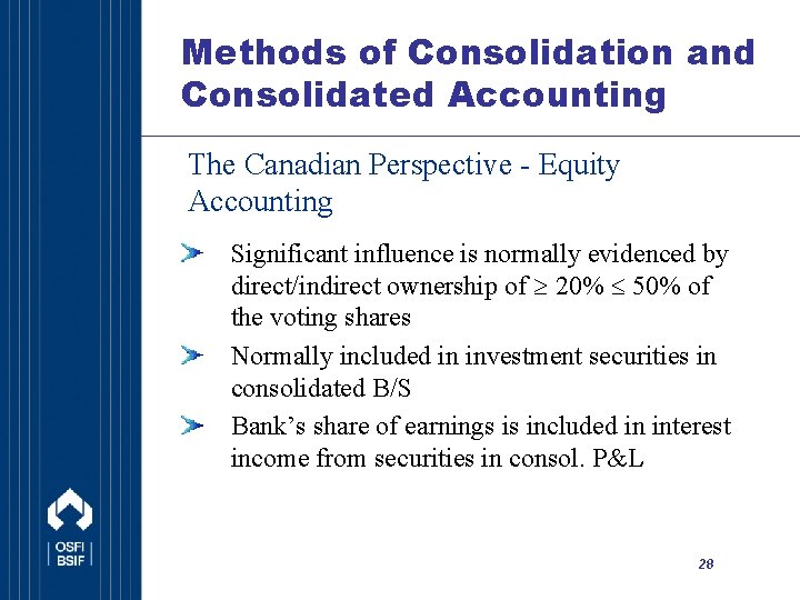 Methods of Consolidation and Consolidated Accounting The Canadian Perspective - Equity Accounting Significant influence