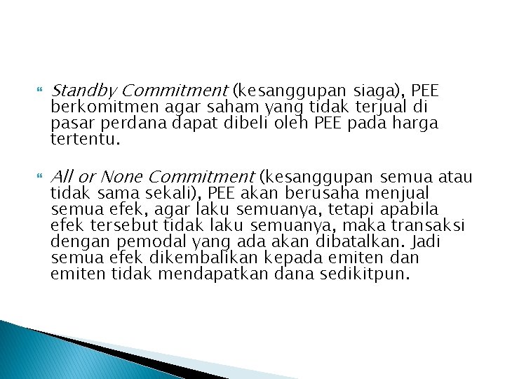  Standby Commitment (kesanggupan siaga), PEE All or None Commitment (kesanggupan semua atau berkomitmen