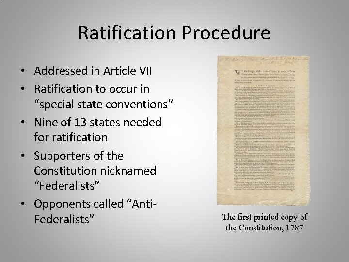 Ratification Procedure • Addressed in Article VII • Ratification to occur in “special state