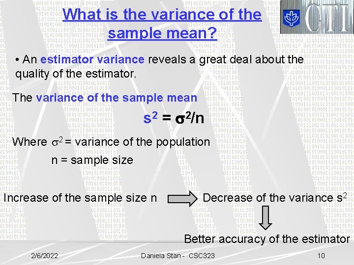 What is the variance of the sample mean? • An estimator variance reveals a